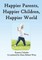 Happier Parents, Happier Children, Happier World