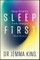 Sleep First