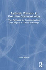 Authentic Presence in Executive Communication