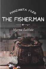 Manzanita Files: The Fisherman