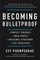 Becoming Bulletproof