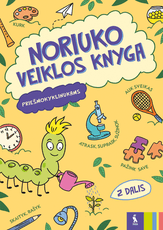Noriuko veiklos knyga. Priešmokyklinukams 2 dalis