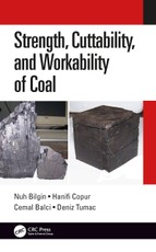 Bilgin, N: Strength, Cuttability, and Workability of Coal