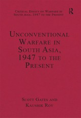 Unconventional Warfare in South Asia, 1947 to the Present