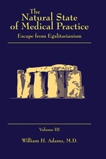 The Natural State of Medical Practice
