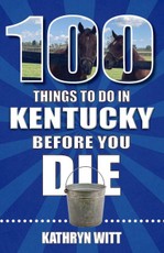 100 Things to Do in Kentucky Before You Die