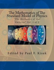 The Mathematics of The Standard Model of Physics