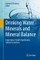 Drinking Water Minerals and Mineral Balance