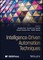 Intelligence-Driven Automation Techniques
