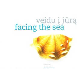 Veidu į jūrą. Facing the sea