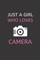 Just a Girl Who Loves Camera