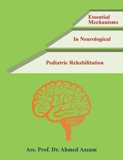 Essential Mechanisms in Neurological Pediatric Rehabilitation