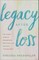 Legacy After Loss