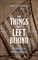 The Things They Left Behind