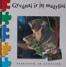 Gyvūnai ir jų mažyliai. Paskaityk ir sudėliok