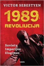 1989. Revoliucija. Sovietų imperijos žlugimas