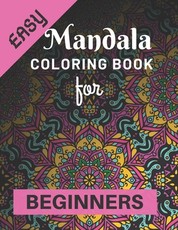 Easy Mandala Coloring Book for Beginners