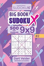 Big Book Sudoku X - 500 Easy Puzzles 9x9 (Volume 2)