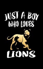 Just A Boy Who Loves Lions