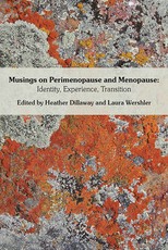 Musings on Perimenopause and Menopause: Identity, Experience, Transition