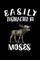 Easily Distracted By Moses