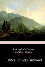 Back to God's Country and Other Stories