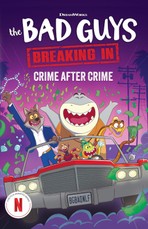 Bad Guys TV Chapter Book #3: Crime After Crime