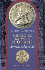 Mikalojus Radvila Juodasis. Antrasis valdovo Aš