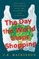 The Day the World Stops Shopping