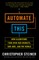 Automate This