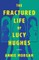The Fractured Life of Lucy Hughes