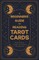 A Beginner's Guide to Reading Tarot Cards - A Helpful Guide for Anybody with an Interest in Reading Cards