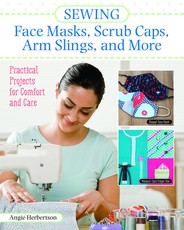 Sewing Face Masks, Scrub Caps, Arm Slings, and More