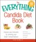 The Everything Candida Diet Book