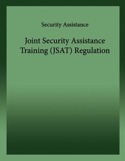 Joint Security Assistance Training (JSAT)Regulation