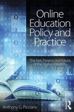 Picciano, A: Online Education Policy and Practice