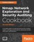Nmap: Network Exploration and Security Auditing Cookbook - Second Edition