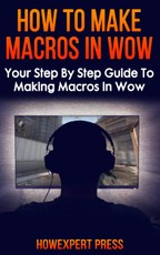 How to Make Macros in WoW
