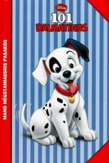 101 Dalmatinas. Mano mėgstamiausios pasakos