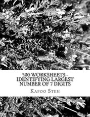 500 Worksheets - Identifying Largest Number of 7 Digits