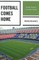 Football Comes Home