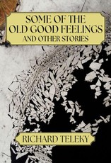 Some of the Old Good Feelings and Other Stories