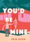 You'd Be Mine