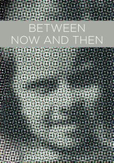Between Now And Then