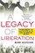A Legacy of Liberation