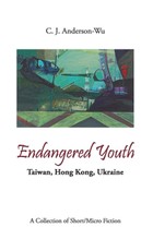 Endangered Youth-Taiwan, Hong Kong, Ukraine