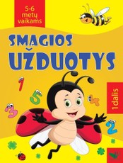 Smagios užduotys 5-6 metų vaikams. 1 dalis