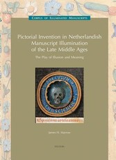 Pictorial Invention in Netherlandish Manuscript Illumination of the Late Middle Ages