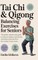Tai Chi & Qigong - Balancing Exercises for Seniors