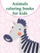Animals coloring books for kids